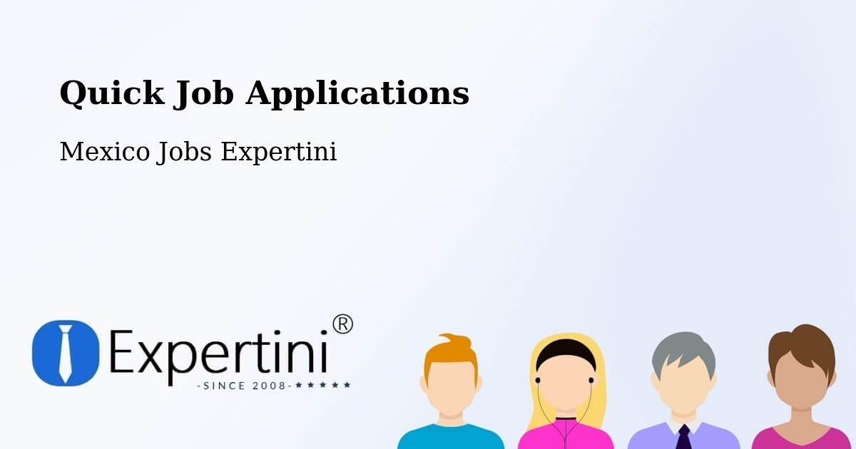 Quick Apply Feature – Cerro Grande - Mexico Jobs Expertini